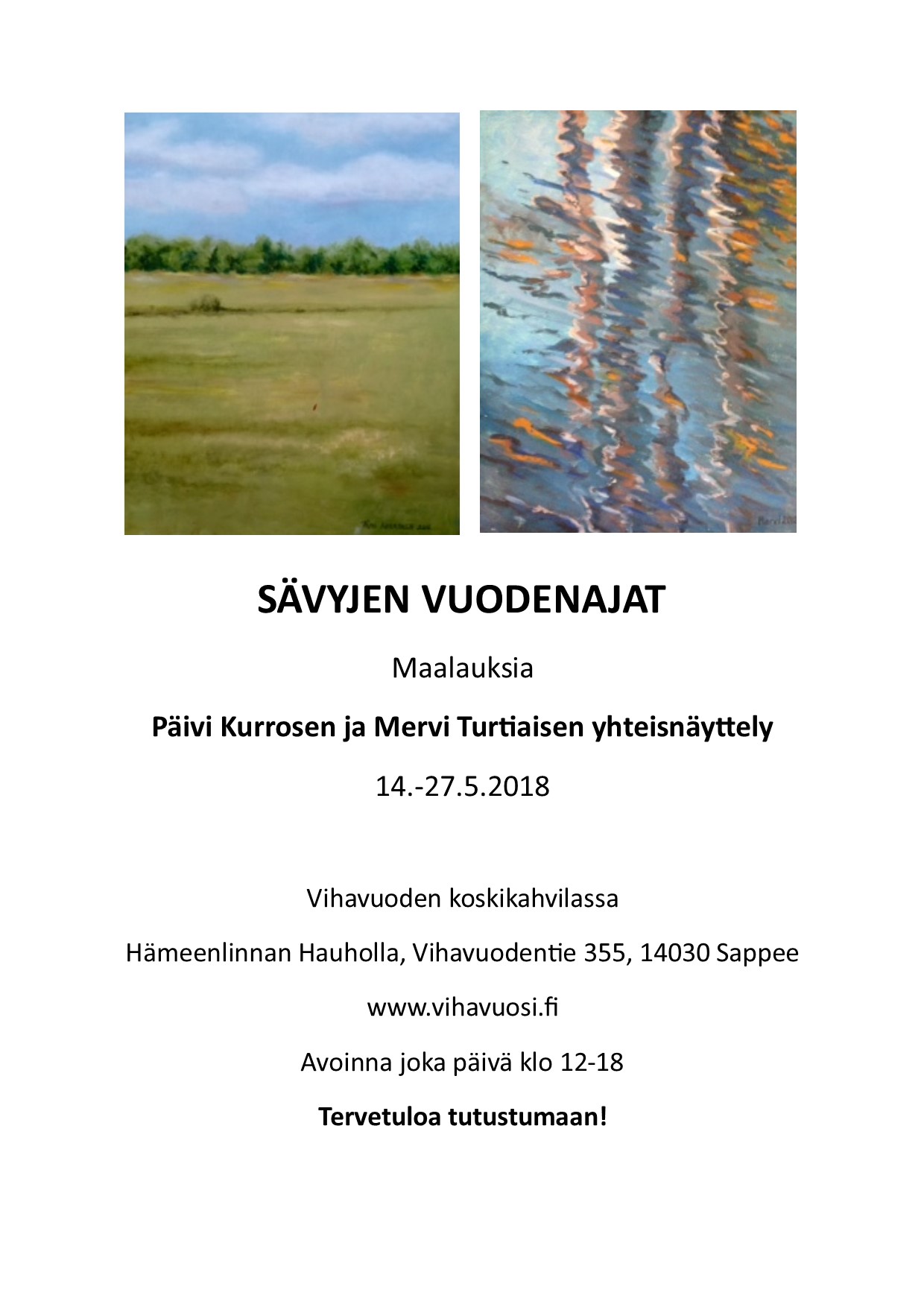 Sävyjen vuodenajat - Maalauksia. Päivi Kurrosen ja Mervi Turtiaisen yhteisnäyttely 14.-27.5.2018